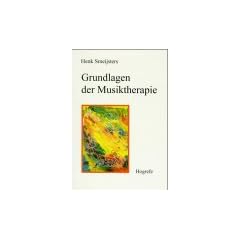 Grundlagen der Musiktherapie: Theorie und Praxis der Behandlung psychischer St�rungen und Behinderungen