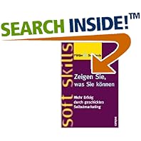 Zeigen sie, was sie können. Mehr Erfolg durch geschicktes Selbstmarketing (Taschenbuch)