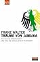 Tr�ume von Jamaika. Wie Politik funktioniert und was die Gesellschaft ver�ndert