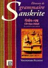 Eléments de grammaire sanskrite : Girvana-Bhasa la langue des dieux