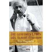 Die geheimen Leben des Albert Einstein. . Eine Biographie (Gebundene Ausgabe)