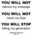 You will stop killing my generation bumper sticker