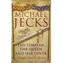 The Templar, the Queen and Her Lover (Knights Templar Mysteries (Headline))