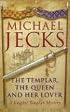 The Templar, the Queen and Her Lover A Knights Templar Mystery (Knights Templar)