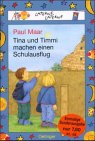 Tina und Timmi machen einen Ausflug - Sonderausgabe - ( Ab 6 J.) - Paul Maar