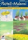 Pastell-Malerei leicht & sicher, Landschaften