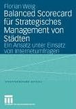 Balanced Scorecard für Strategisches Management von Städten. Ein Ansatz unter Einsatz von Internetumfragen
