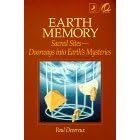 Earth Memory: Sacred Sites - Doorways into Earth's Mysteries