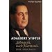 Adalbert Stifter: Sehnsucht nach Harmonie. Eine Biografie