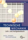 technische,mechanik.,lehr,und,aufgabenbuch.,statik,dynamik,festigkeitslehre