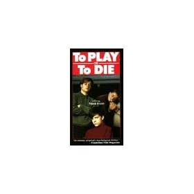 To Play Or to Die [VHS]