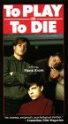To Play Or to Die (Sub) [VHS] [Import]