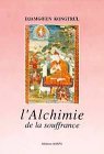 L'alchimie de la souffrance