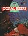Book Coral Reefs: Hidden Colonies of the Sea (Wonderworks of Nature)