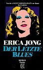 Der letzte Blues - Roman. - Erica Jong