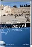 Einzigartiges Israel: Das Heilige Land zwischen Bibel und Politik - Timo Roller
