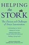 Helping the Stork: The Choices and Challenges of Donor Insemination