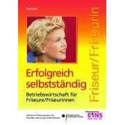 Erfolgreich selbstst�ndig. Friseur / Friseurin. Mit CD-ROM f�r Windows 98, 2000, ME und XP.
