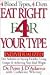 Eat Right 4 Your Type: The Individualized Diet Solution to Staying Healthy, Living Longer & Acheiving Your Ideal Weight