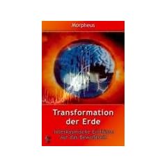 Transformation der Erde. Interkosmische Einfl�sse auf das Bewusstsein