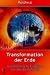 : Transformation der Erde: Interkosmische Einflüsse auf das Bewusstsein