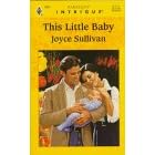 This Little Baby (Harlequin Intrigue, No 436)