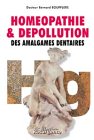 Livres Homéopathie - Homéopathie et dépollution des amalgames dentaires