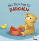 Ein T&ouml;pfchen f&uuml;r B&auml;rchen (Pappbilderbuch) - Johanna Ignjatovic, Julia Boehme
