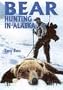 Bear Hunting in Alaska