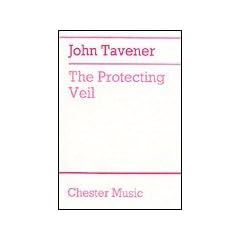 John Tavener: The Protecting Veil