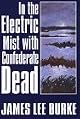 In The Electric Mist with the Confederate Dead
