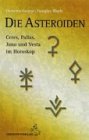 Produkt-Bild: Die Asteroiden: Ceres, Pallas, Juno und Vesta im Horoskop