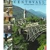 Centovalli: Locarno-Domodossola. Bahn, Land und Leute