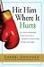 Hit Him Where It Hurts: The Take-No-Prisoners Guide to Divorce--Alimony, Custody, Child Support, and More