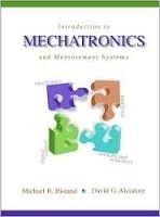 Introduction to Mechatronics and Measurement Systems (McGraw-Hill International Editions)