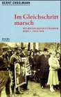 Wie wir die Nazizeit erlebten: Steidl Taschenb�cher, Nr.96, Im Gleichschritt marsch: Wie wir die Nazizeit erlebten. 1933 - 1939: Bd. 1 - Bernt Engelmann