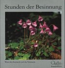 Stunden der Besinnung - Worte der Zuversicht und des Vertrauens - 
