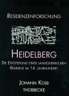 Residenzenforschung, Bd.8 : Heidelberg - Johann Kolb