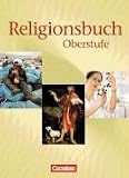 Religionsbuch: Religionsbuch 11/13. Sch�lerbuch: Unterrichtswerk f�r den evangelischen Religionsunterricht - Ulrike Baumann
