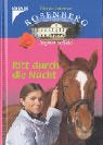 Ritt durch die Nacht - Pferde-Internat Rosenberg - (Ab 10 J.). - Dagmar Ho&szlig;feld