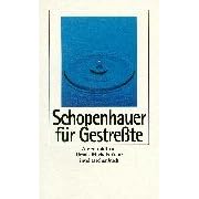 Schopenhauer f�r Gestre�te.