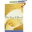 This Time I Dance!: Creating the Work You Love