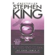 Wizard and Glass: (The Dark Tower #4)(Revised Edition)