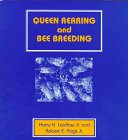 Queen Rearing and Bee Breeding