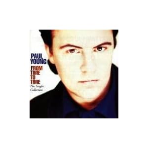 From Time to Time-Singles Collection by Paul Young (Audio CD - 1991)