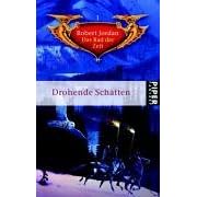Drohende Schatten. Das Rad der Zeit 1