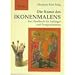 Die Kunst des Ikonenmalens: Ein Handbuch f�r Anf�nger und Fortgeschrittene