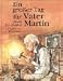 Books : Ein großer Tag für Vater Martin. ( Ab 4 J.).