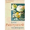 Basic Pastrywork Techniques, 2nd Edition