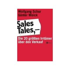 Sales Tales - Die 20 gr��ten Irrt�mer �ber den Verkauf